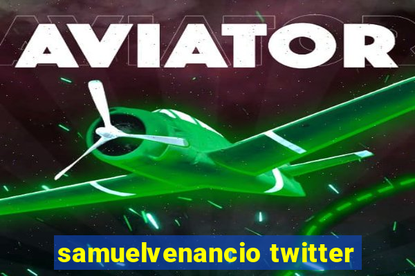 samuelvenancio twitter